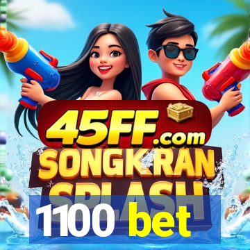 1100 bet